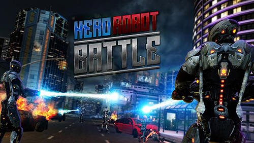 game pic for Hero robot battle